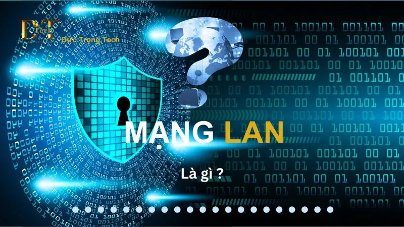 Hệ Thống Mạng Đức Trọng Tech – Dẫn Đầu Công Nghệ Số! 2 Giới thiệu sơ bộ về mạng LAN doanh nghiệp