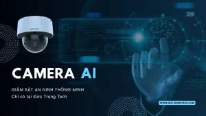 Camera AI – Giám Sát Nhà Thông Minh Mới Năm 2026