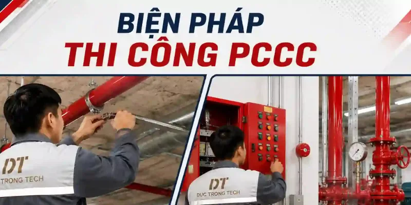 Biện pháp thi công PCCC tại TPHCM đúng kỹ thuật, an toàn và tối ưu cho công trình